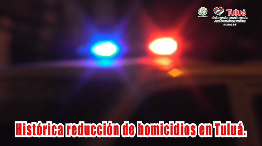 En marzo, se redujo el 70% los casos de homicidio en Tuluá - Alcaldía de Tuluá