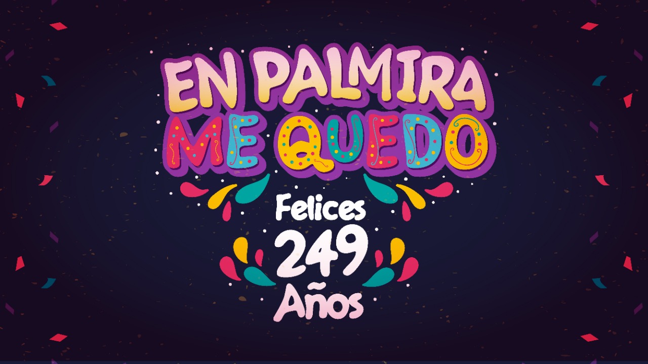 Palmira celebrará su cumpleaños número 249 con programación para toda la familia